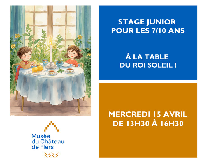 Stage Junior 7/10 ans : À la table du Roi Soleil !