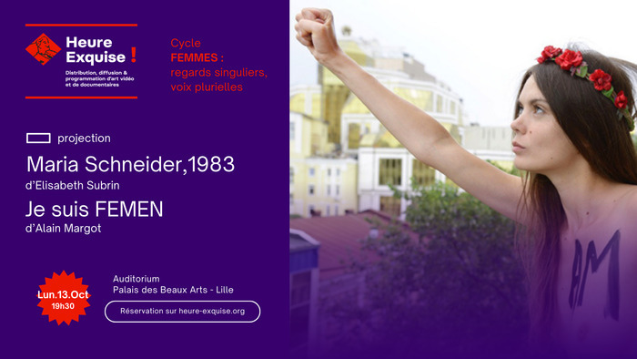 Heure Exquise ! : MARIA SCHNEIDER, 1983 de Elisabeth Subrin + I AM FEMEN d'Alain Margot