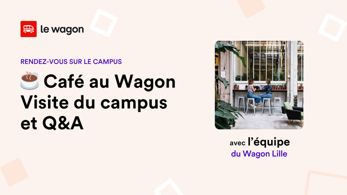 Un café avec l'équipe du Wagon Lille