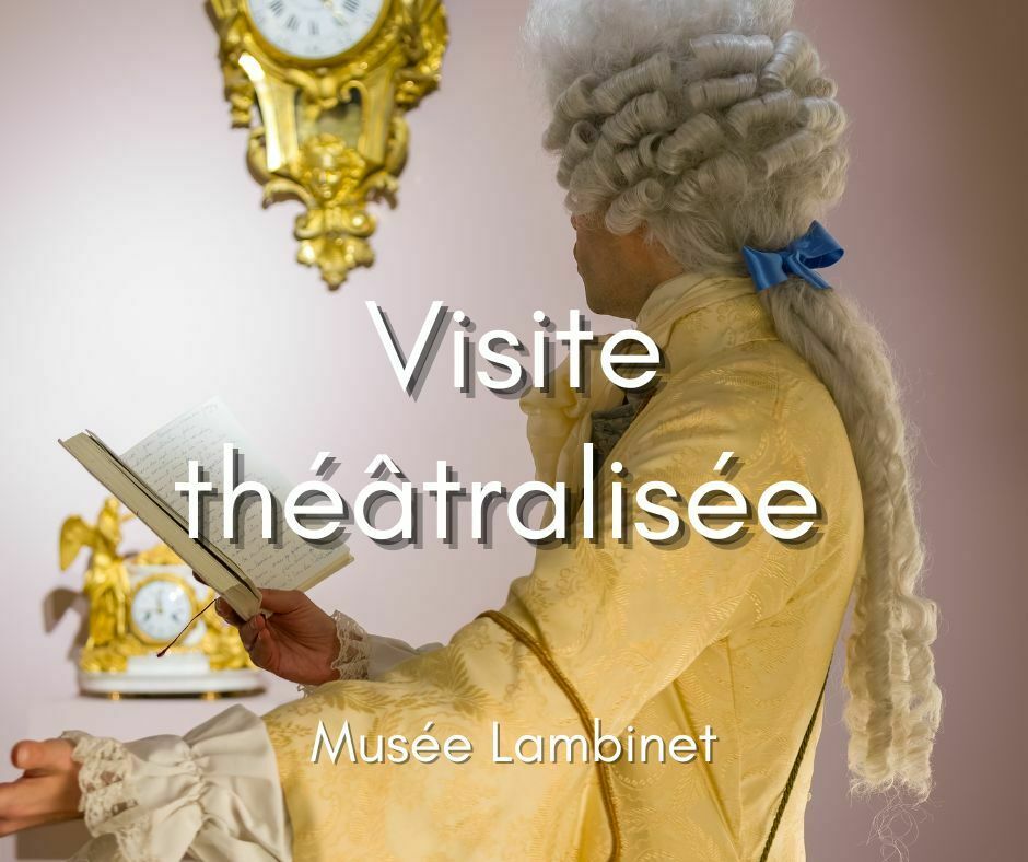 Visite théâtralisée du musée Lambinet "Voyage dans les collections"