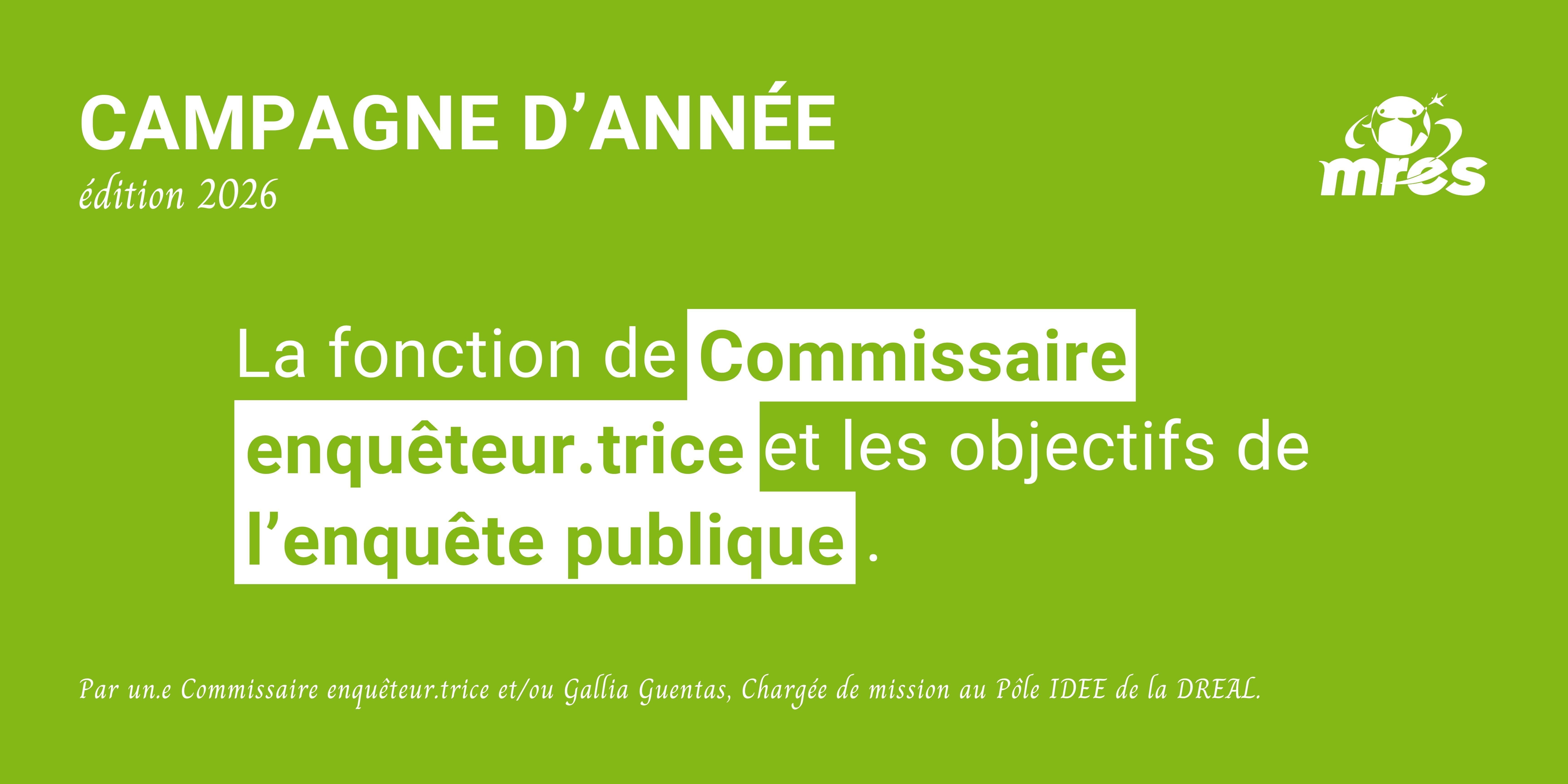 La fonction de Commissaire enquêteur.trice et les objectifs de l’enquête publique