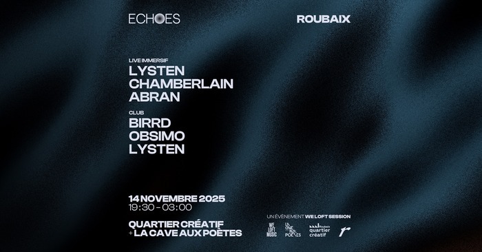 ECHOES : Lysten + Birrd + Obsimo + Chamberlain + Abran