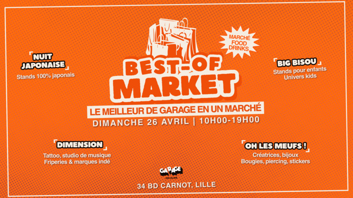 Best-of Market : le dernier marché de GARAGE ❤️