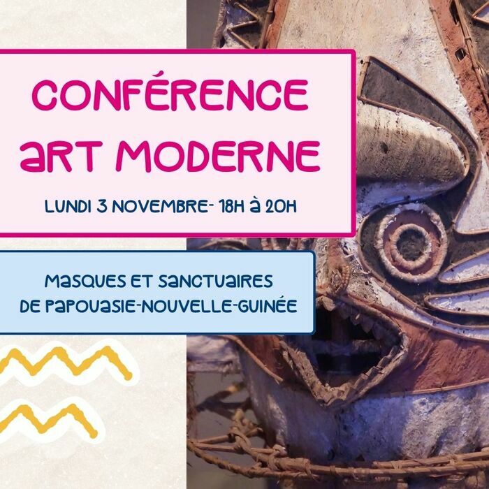 Conférence d’art moderne : Masques et sanctuaires de Papouasie-Nouvelle-Guinée