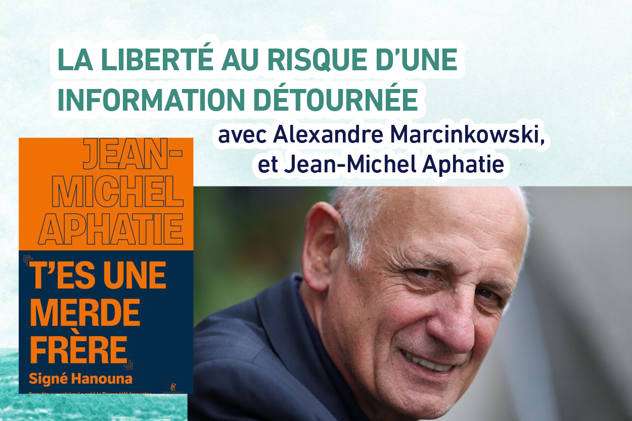 La liberté au risque d’une information détournée