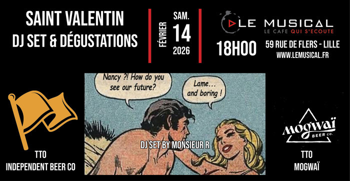St Valentin: Love song by Monsieur R & Dégustation Independent beer company