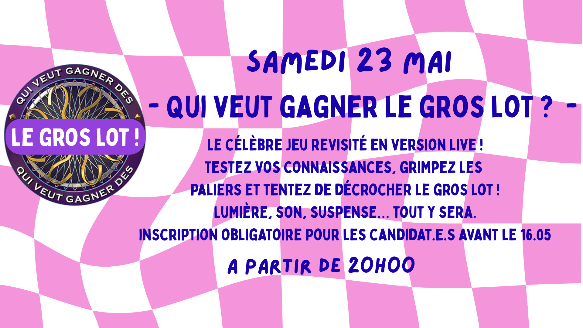 [Reporté] Soirée Qui veut gagner le gros lot ?