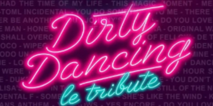 Dirty Dancing le tribute