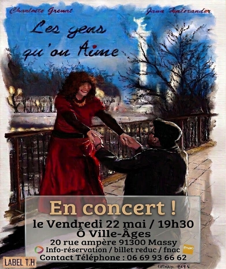 'LES GENS QU'ON AIME' avec Charlotte Grenat & Jann Halexander 22 mai 2026, Ô Ville-Âges, Massy (chanson)