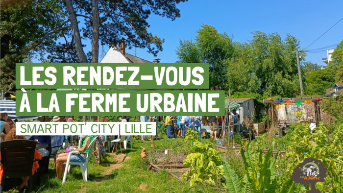 Les rendez-vous à la ferme urbaine Smart Pot' City