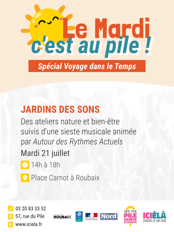 Jardins des sons - Le Mardi C'est au Pile !