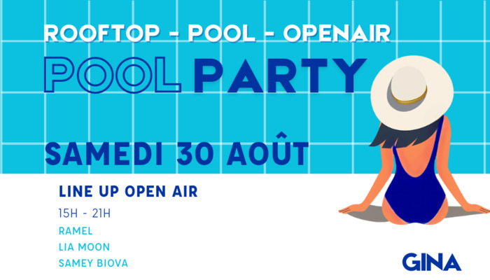 Pool Party Gina, le samedi 30 août