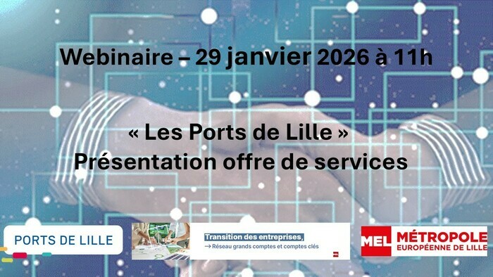 Webinaire pour les entrepreneurs sur les offres de services des Ports de Lille