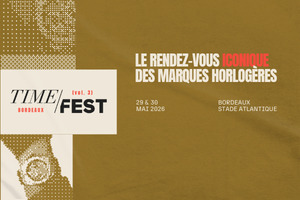 TIME FEST Vol.3 - le RDV des marques horlogères à Bordeaux