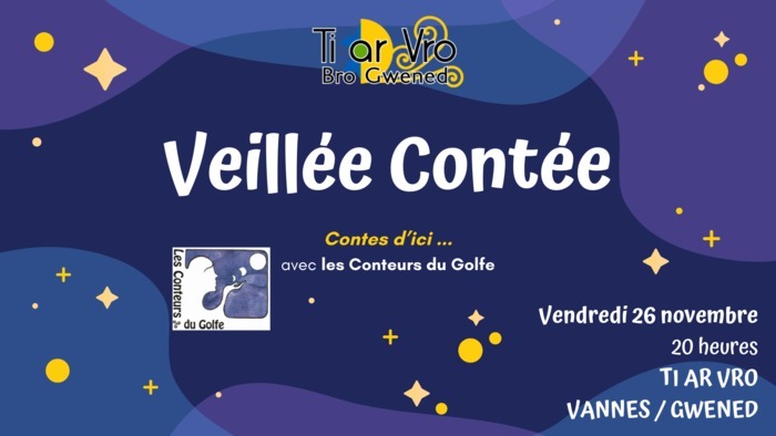 Veillée animée par les Conteurs du Golfe.