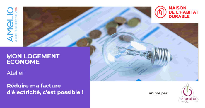 Réduire ma facture d'électricité, c'est possible !