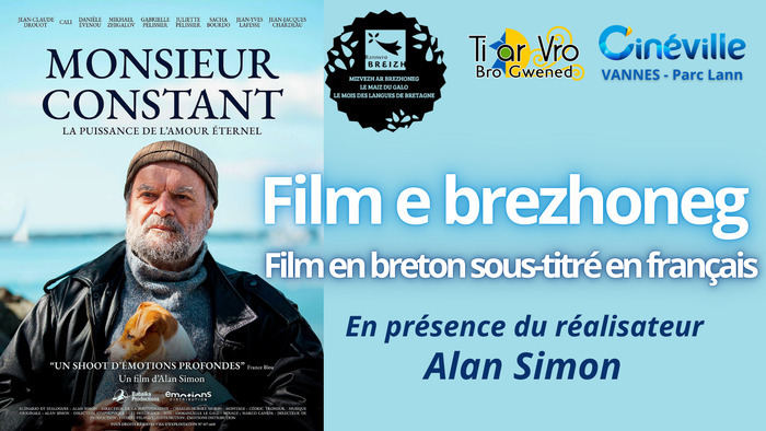 Dans le cadre du mois du breton en Mars, Ti ar Vro de Vannes vous propose la projection d’un film en langue bretonne au Cinéville Parc Lann de Vannes. "Monsieur Constant", film réalisé par Alan Simon.