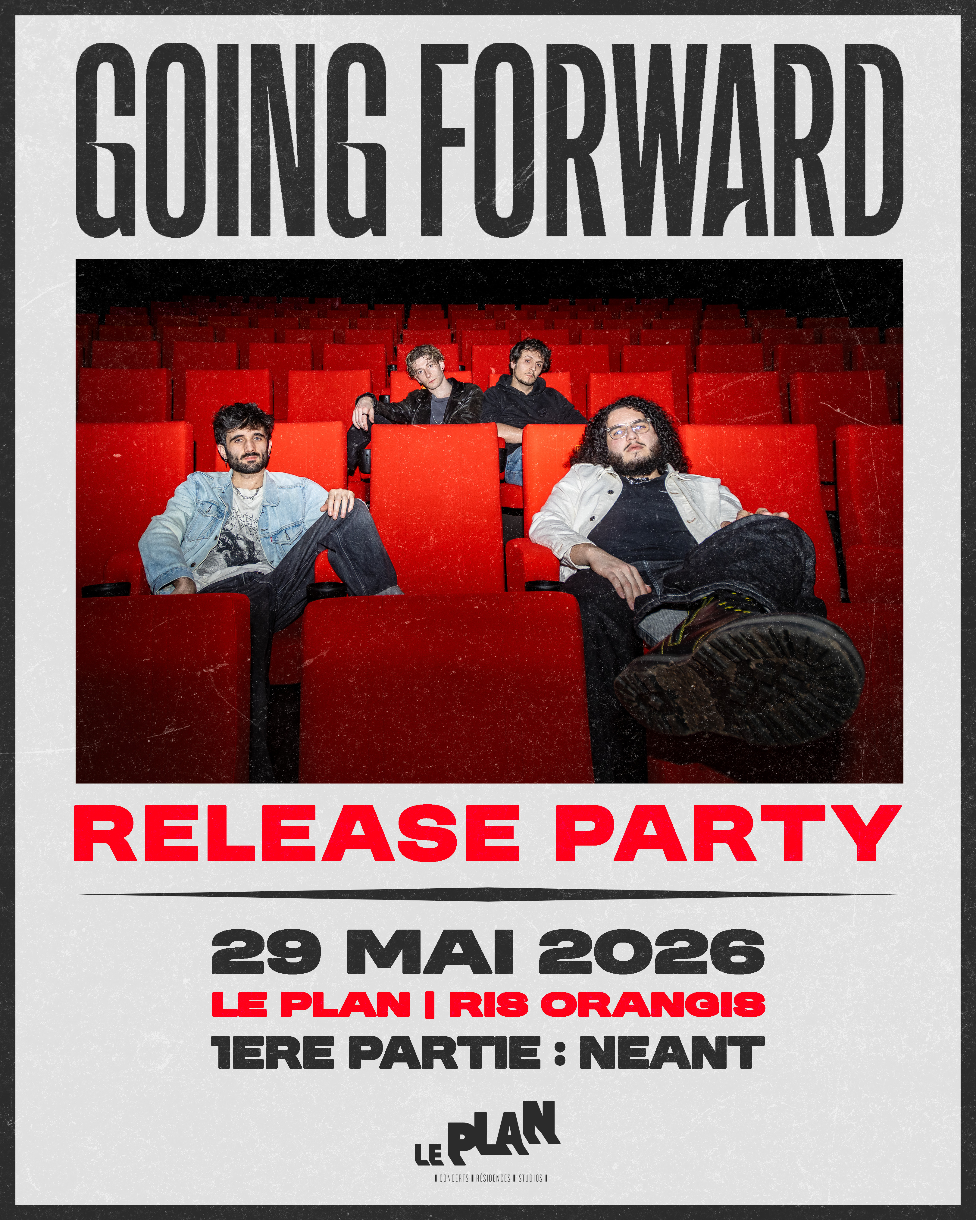 GOING FORWARD + 1ère partie : NEANT (release party)