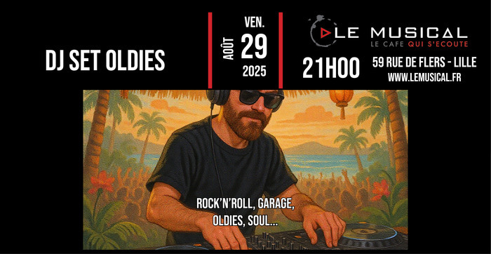 Dj set oldies (ronck'n'roll, soul, garage...)