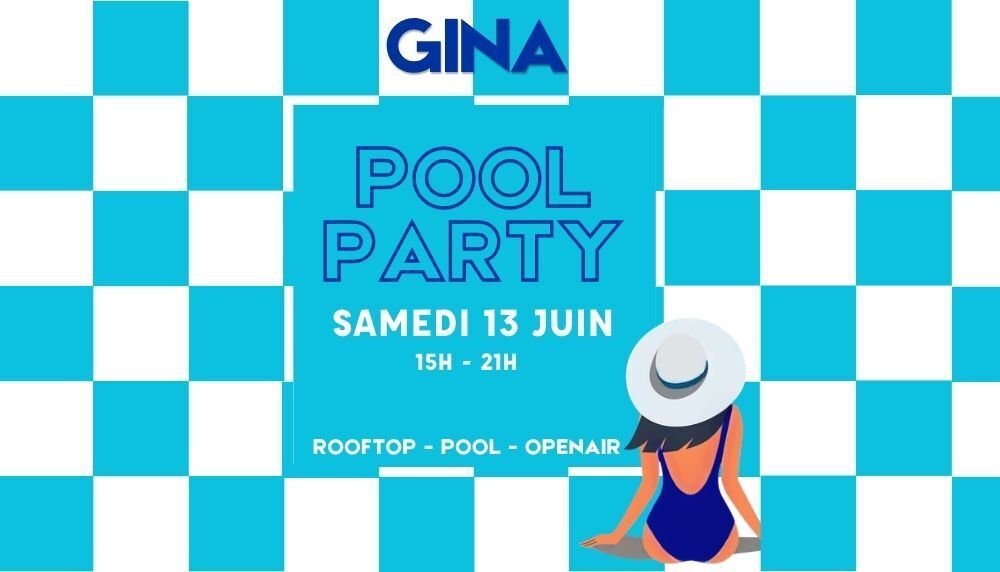 Pool Party chez Gina à Bordeaux