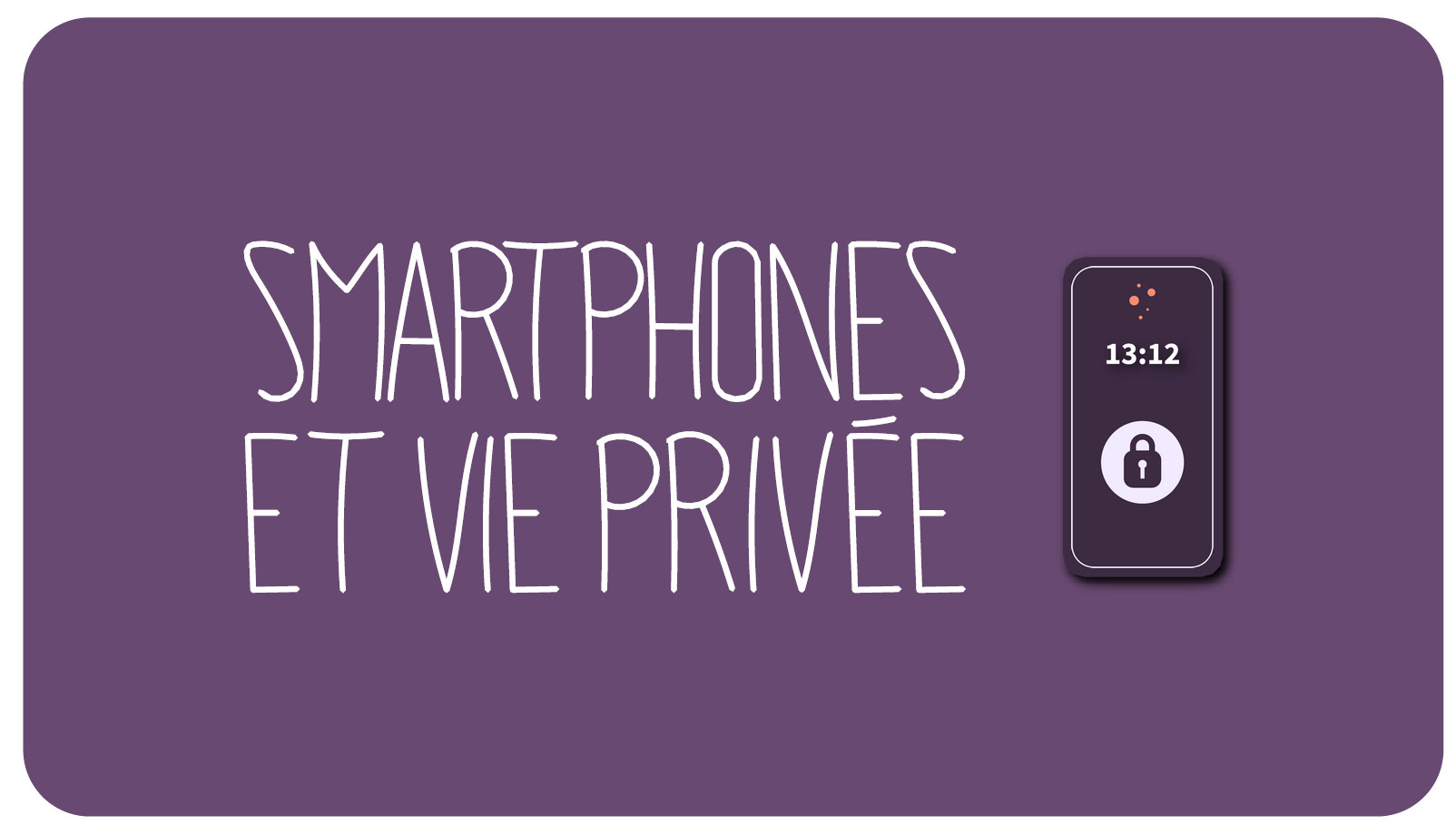 Cultures Numériques : Smartphone et vie privée
