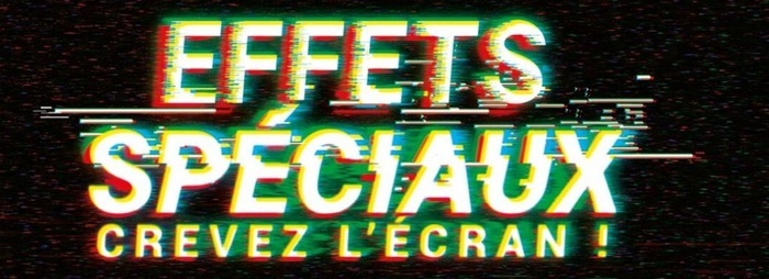 Exposition Effets spéciaux au Forum des Sciences