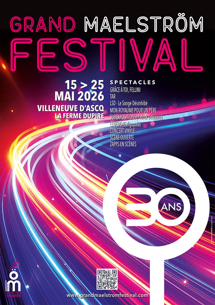 30e Festival - Grand maelstrÖm à la Ferme Dupire