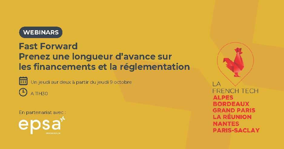 webinaires-fast-forward-prenez-une-longueur-davance-sur-les-financements-et-la-reglementation-avec-les-capitales-french-tech-x-epsa-innovation