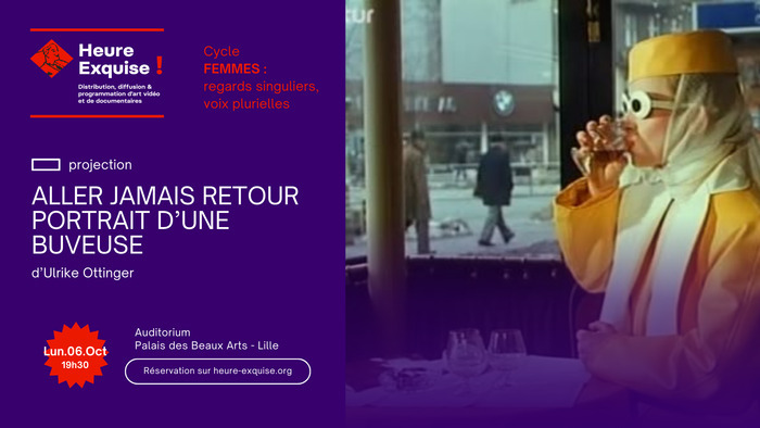 Heure exquise! : aller jamais retour - portrait d'une buveuse de ulrike ottinger