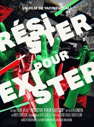 Projection du film RÉSISTER POUR EXISTER de Yacine Helali, en présence du réalisateur et des membres de Urgence Palestine.