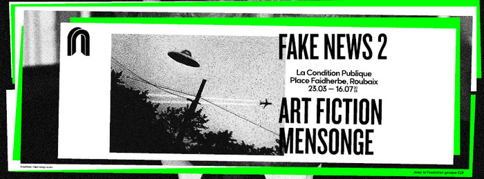 FAKE NEWS 2 ART FICTION MENSONGE