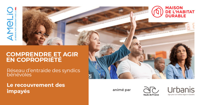 Les ateliers du réseau d'entraide des syndics bénévoles : Le recouvrement des impayés