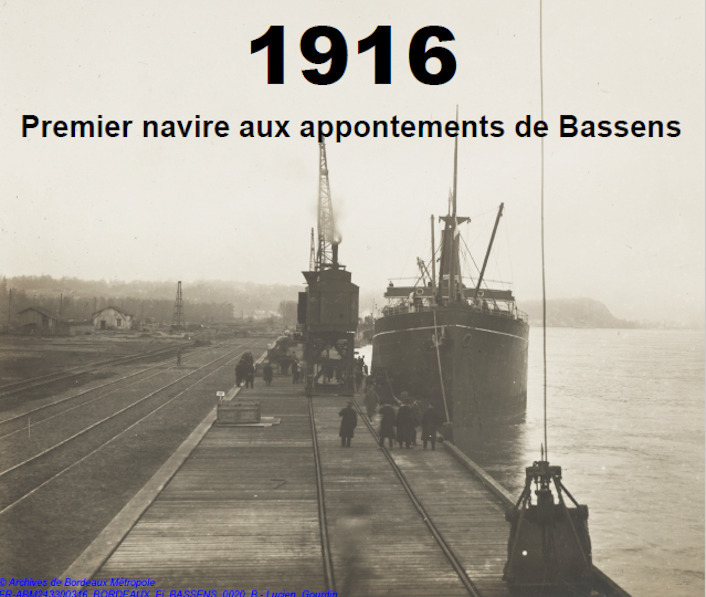 1916 : Premier navire aux appontements de Bassens : Une histoire méconnue.
