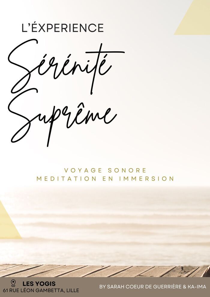 Sérénité Suprême - L'expérience