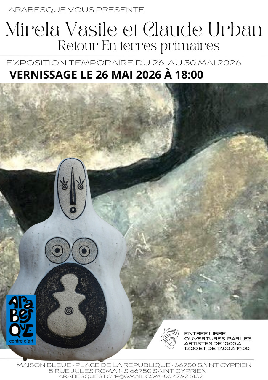 Exposition "Retour en terres primaires" de Mirela Vasile et Claude Urban chez Arabesque du 26 au 30 mai 2026. Vernissage le 26 mai à 18h00.