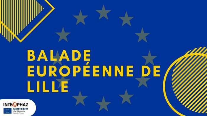 Balade européenne: sur les traces de l'Europe à Lille