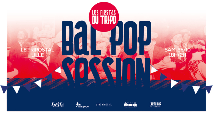 Les Fiestas du Tripo : BAL POP SESSSION