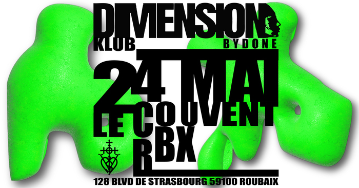 DIMENSION KLUB // LE COUVENT-RBX