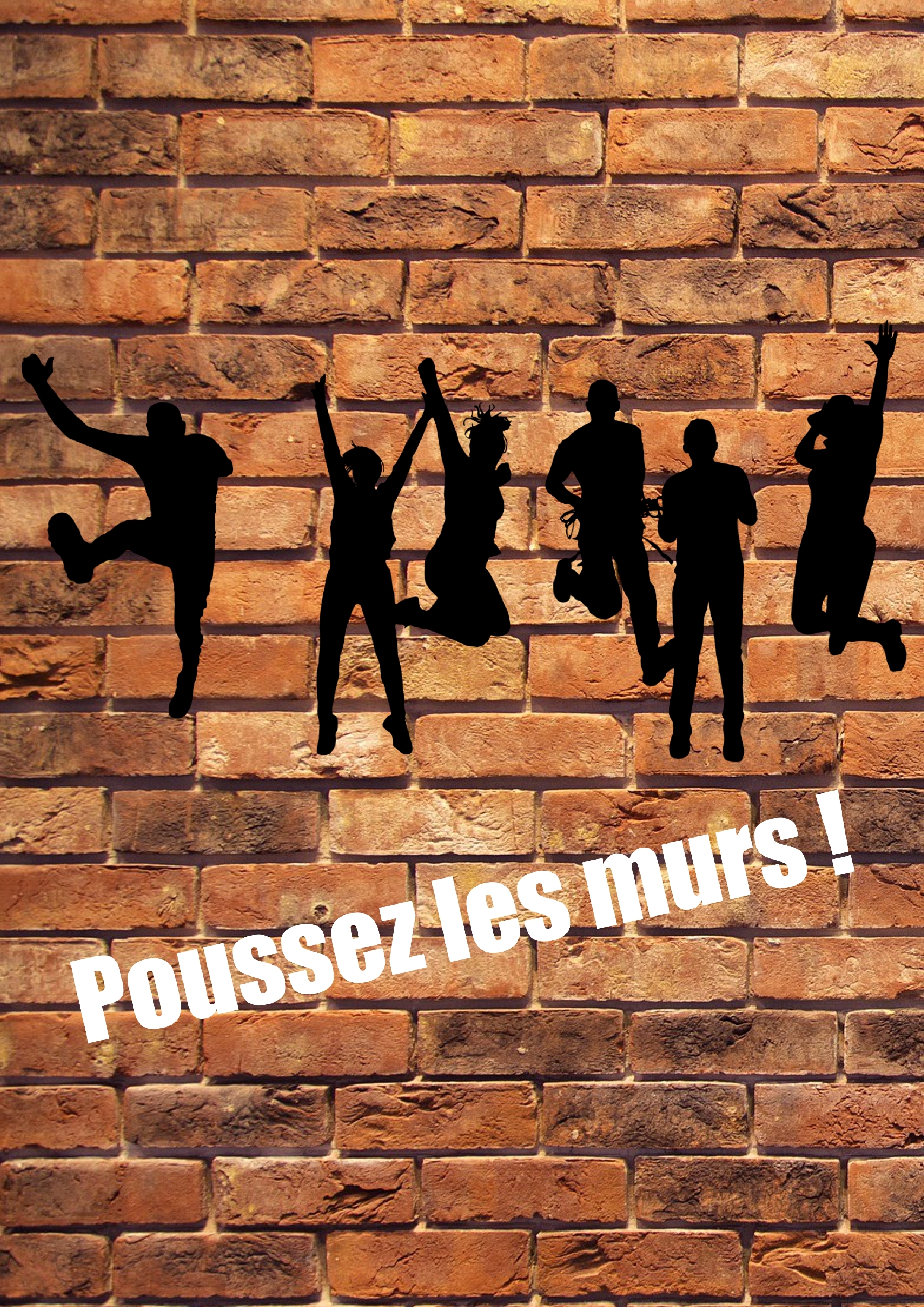 Poussez les murs !