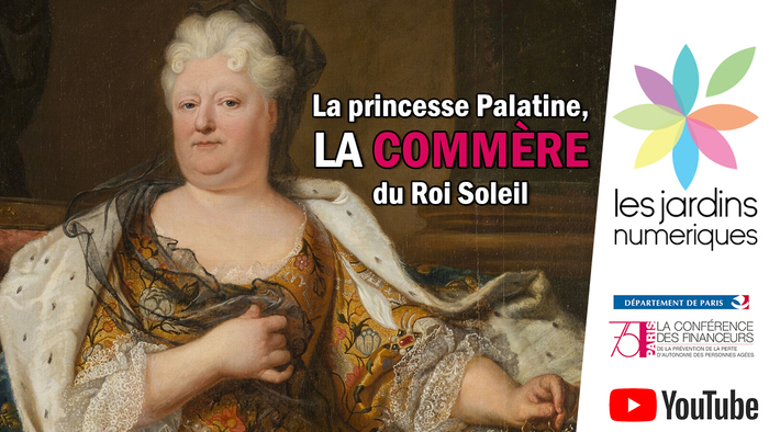 La Princesse Palatine, témoin précieux des mœurs de la Cour de Louis XIV
